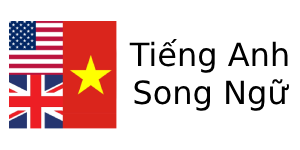 Tiếng Anh Song Ngữ